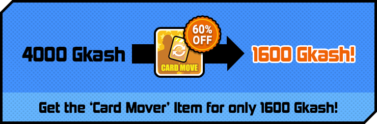 Get the ‘Card Mover’ Item for only 1600 Gkash!